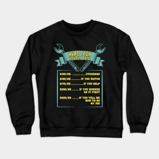 HVAC Tech Hourly Rate Crewneck Sweatshirt